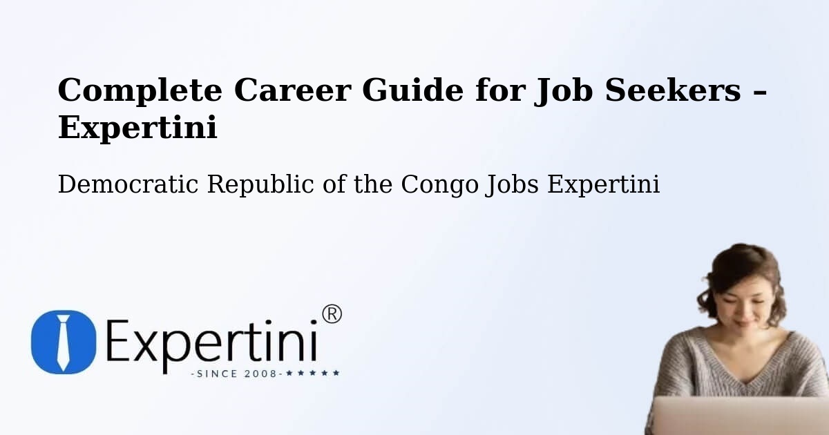 Career Guide for Job Seekers – Mweka - Mweka, Democratic Republic of the Congo Jobs Expertini