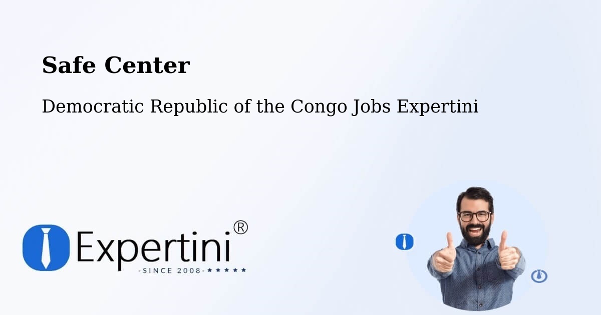 Safety Center – Mweka - Democratic Republic of the Congo Jobs Expertini