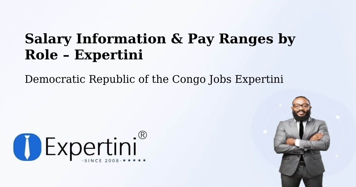 Salary Information & Pay Ranges – Mweka - Mweka, Democratic Republic of the Congo Jobs Expertini
