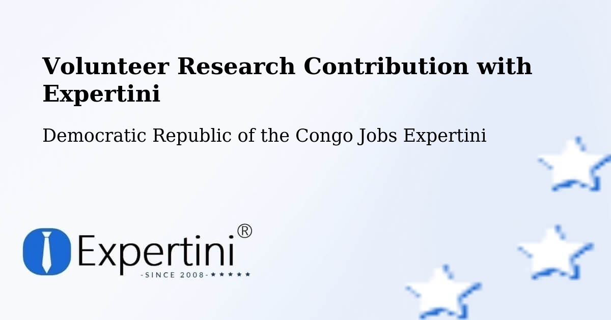 Volunteer Research Contribution Program – Mweka - Democratic Republic of the Congo Jobs Expertini
